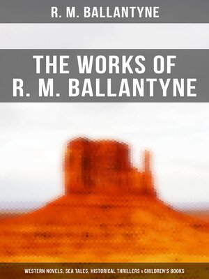 cover image of The Works of R. M. Ballantyne